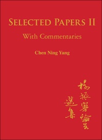 Imagen de portada: SEL PAPERS OF CHEN NING YANG II: WITH COMMENTARIES 9789814449007