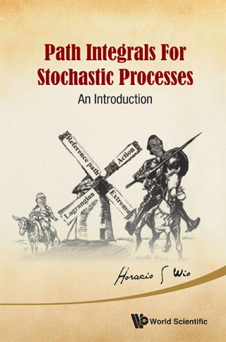 Cover image: Path Integrals for Stochastic Processes: An Introduction 9789814447997