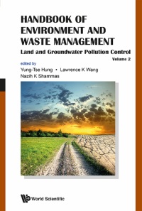 表紙画像: Handbook Of Environment And Waste Management - Volume 2: Land And Groundwater Pollution Control 9789814449168