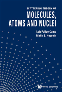 Cover image: SCATTER THEO OF MOLECULE, ATOMS & NUCLEI 9789814329835