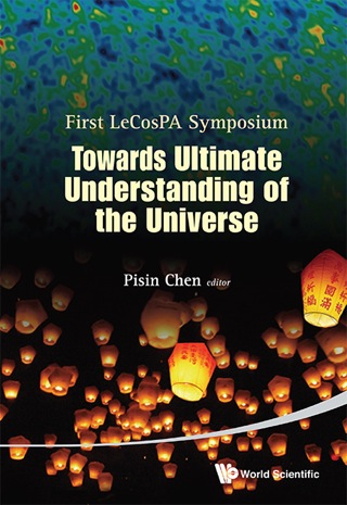 Cover image: Towards Ultimate Understanding of the Universe 9789814449366