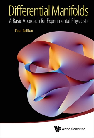 Titelbild: Differential Manifolds: A Basic Approach for Experimental Physicists 9789814449564