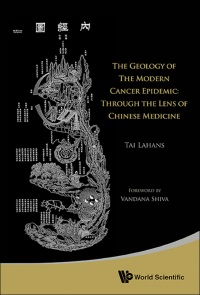 Cover image: GEOLOGY OF THE MODERN CANCER EPIDEMIC, THE 9789814436311