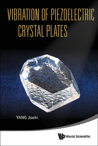 Omslagafbeelding: VIBRATION OF PIEZOELECTRIC CRYSTAL PLATES 9789814449847