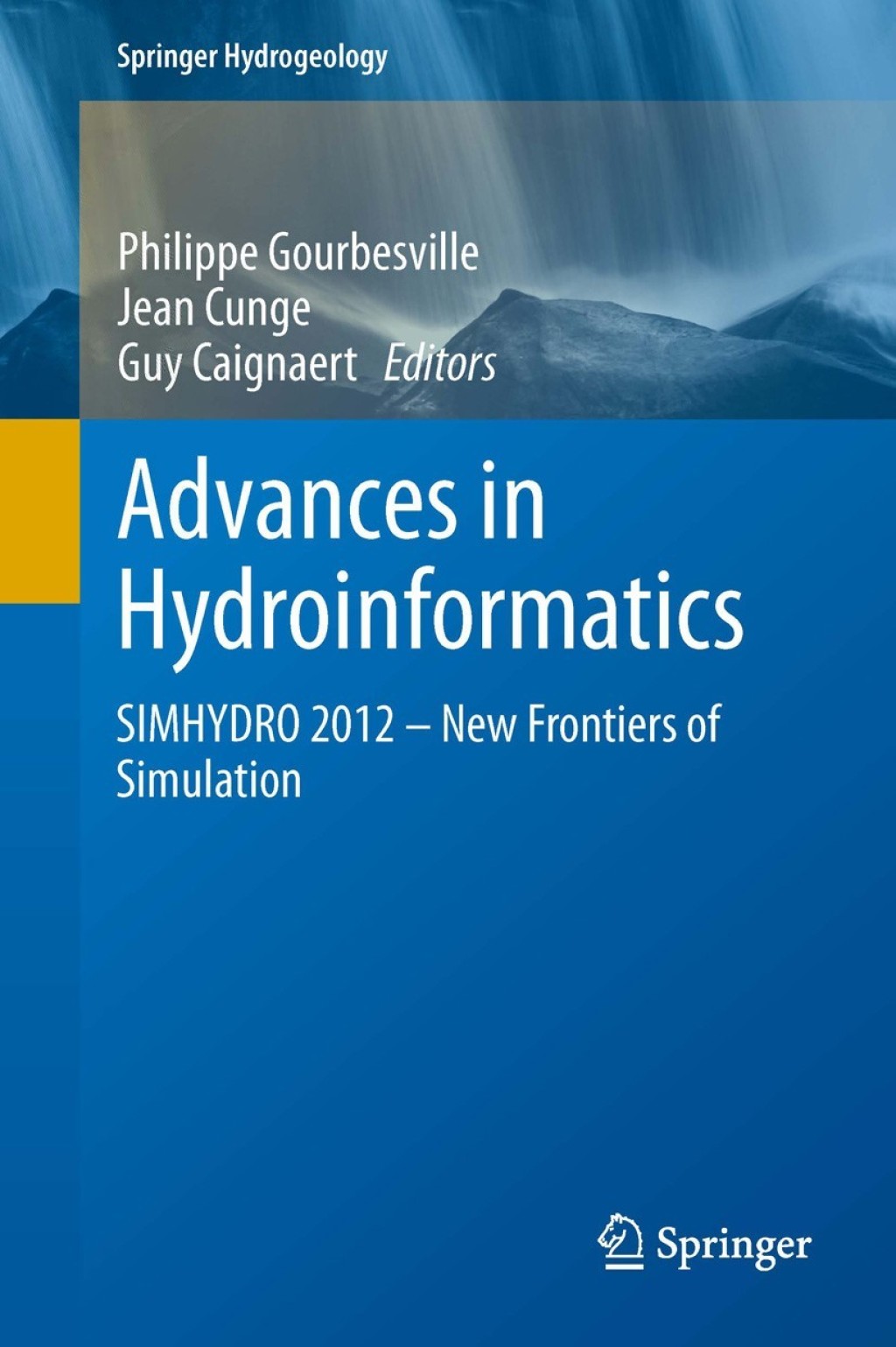 Advances in Hydroinformatics SIMHYDRO 2012 – New Frontiers of Simulation