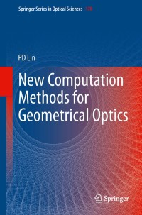 Imagen de portada: New Computation Methods for Geometrical Optics 9789814451789