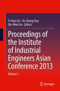 Omslagafbeelding: Proceedings of the Institute of Industrial Engineers Asian Conference 2013 9789814451970