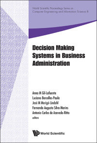 Imagen de portada: DECISION MAKING SYSTEMS IN BUSINESS ADMINISTRATION 9789814452045