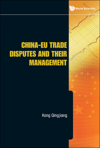 Cover image: China-EU Trade Disputes and Their Management 9789814273404