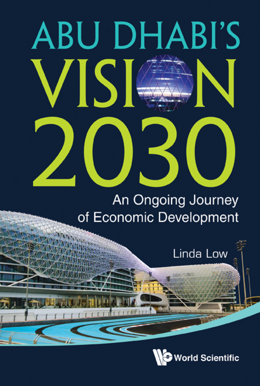 Abu Dhabi’s Vision 2030: An Ongoing Journey of Economic Development