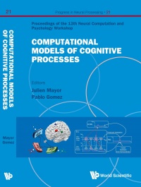 Titelbild: Computational Models Of Cognitive Processes - Proceedings Of The 13th Neural Computation And Psychology Workshop 9789814458832
