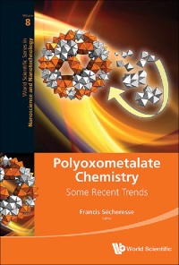 Cover image: POLYOXOMETALATE CHEMISTRY: SOME RECENT TRENDS 9789814458979