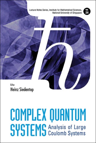 Imagen de portada: Complex Quantum Systems: Analysis of Large Coulomb Systems 9789814460149