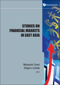 Cover image: Studies On Financial Markets In East Asia 9789814343367