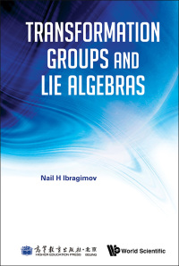 Cover image: Transformation Groups And Lie Algebras 9789814460842
