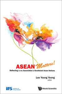表紙画像: Asean Matters! Reflecting On The Association Of Southeast Asian Nations 9789814335065