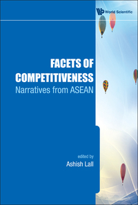 Imagen de portada: Facets of Competitiveness: Narratives from ASEAN 9789814324113