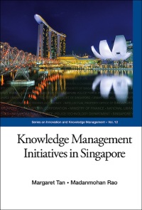 Cover image: KNOWLEDGE MANAGEMENT INITIATIVES IN SINGAPORE 9789814467803