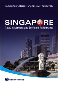 Cover image: Singapore: Trade, Investment and Economic Performance 9789814273138