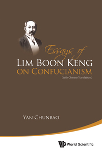صورة الغلاف: Essays Of Lim Boon Keng On Confucianism (With Chinese Translations) 9789814472784