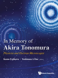 Cover image: In Memory Of Akira Tonomura: Physicist And Electron Microscopist (With Dvd-rom) 9789814472883