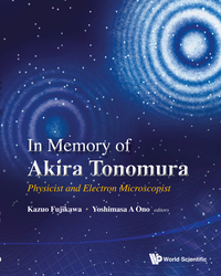 Imagen de portada: In Memory Of Akira Tonomura: Physicist And Electron Microscopist (With Dvd-rom) 9789814472883