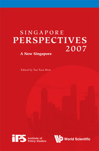 صورة الغلاف: Singapore Perspectives 2007: A New Singapore 9789812705716