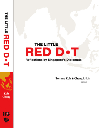 Cover image: The Little Red Dot: Reflections by Singapore's DiplomatsVolume I 9789812564146