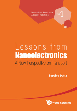 Cover image: Lessons from Nanoelectronics: A New Perspective on Transport 9789814335294