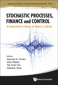 Cover image: STOCHASTIC PROCESSES, FINANCE & CONTROL 9789814383301