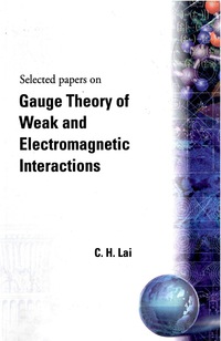 Cover image: GAUGE THEORY OF WEAK & ELECTROMAGNETIC I 9789971830236