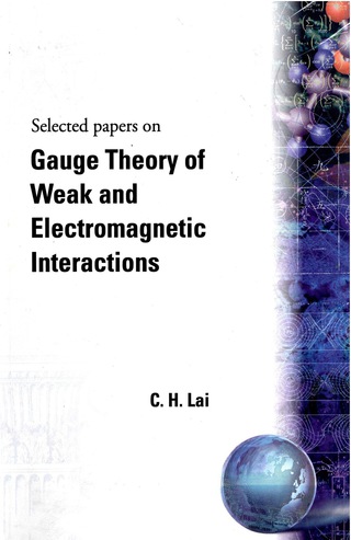 Cover image: GAUGE THEORY OF WEAK & ELECTROMAGNETIC I 9789971830236