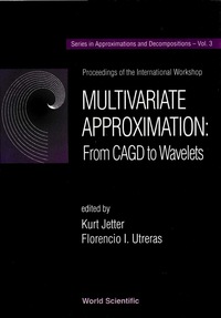 表紙画像: Multivariate Approximation : From Cagd To Wavelets - Proceedings Of The International Workshop 1st edition 9789810214425