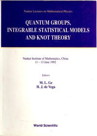 表紙画像: Quantum Groups, Integrable Statistical Models And Knot Theory - The Fifth Nankai Workshop 1st edition 9789810214746