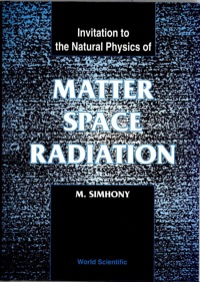 Cover image: MATTER, SPACE & RADIATION (BH) 9789810216498