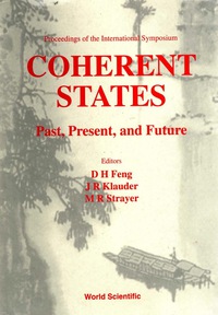 صورة الغلاف: Coherent States: Past, Present And Future - Proceedings Of The International Symposium 1st edition 9789810217914