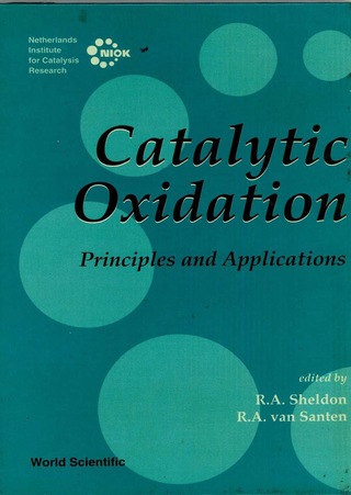 Titelbild: Catalytic Oxidation: Principles And Applications - A Course Of The Netherlands Institute For Catalysis Research (Niok) 1st edition 9789810221867