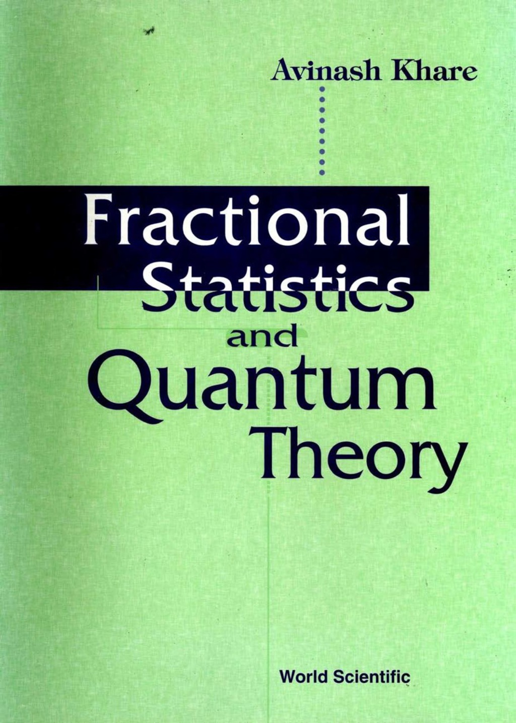 Fractional Statistics And Quantum Theory 1st Edition