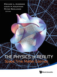 Imagen de portada: PHYSICS OF REALITY, THE: SPACE, TIME, MATTER, COSMOS 9789814504775