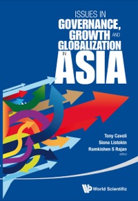 表紙画像: ISSUES IN GOVERNANCE, GROWTH AND GLOBALIZATION IN ASIA 9789814504942