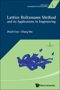 Titelbild: LATTICE BOLTZMANN METHOD AND ITS APPLICATIONS IN ENGINEERING 9789814508292