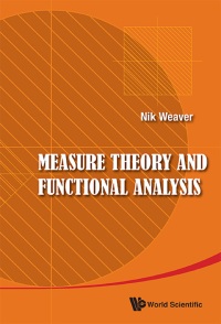 Cover image: MEASURE THEORY AND FUNCTIONAL ANALYSIS 9789814508568