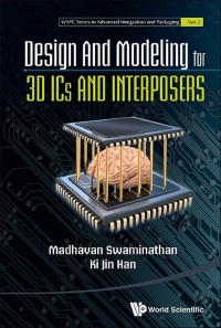 Titelbild: DESIGN AND MODELING FOR 3D ICS AND INTERPOSERS 9789814508599