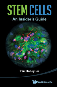 Cover image: Stem Cells: An Insider's Guide 9789814508803