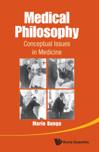 Cover image: MEDICAL PHILOSOPHY: CONCEPTUAL ISSUES IN MEDICINE 9789814508940