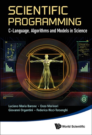 Cover image: Scientific Programming: C-Language, Algorithms and Models in Science 9789814513401