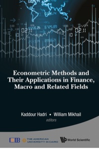Cover image: ECONOMETRIC METH & THEIR APPL IN FINAN, MACRO & RELATED FIEL 9789814513463