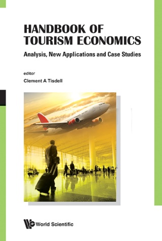 表紙画像: Handbook of Tourism Economics: Analysis, New Applications and Case Studies 9789814327077
