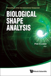 Cover image: BIOLOGICAL SHAPE ANALYSIS 9789814518406