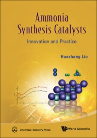 Cover image: Ammonia Synthesis Catalysts: Innovation And Practice 9789814355773